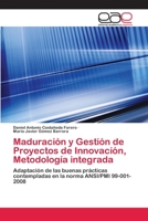 Maduracion y Gestion de Proyectos de Innovacion, Metodologia Integrada 3659058343 Book Cover