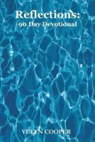 Reflections: 90 day Devotional 1494468751 Book Cover