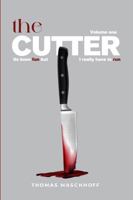 THE CUTTER: It’s Been Fun, But I Really Have To Run 1962244660 Book Cover
