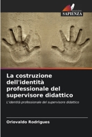 La costruzione dell'identità professionale del supervisore didattico (Italian Edition) 6208271134 Book Cover