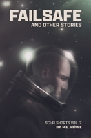 Failsafe: and Other Stories B0BSJ63WB7 Book Cover