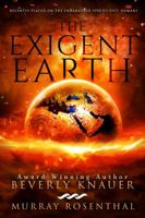 The Exigent Earth: Recently Placed on the Endangered Species List: Humans 0997730358 Book Cover