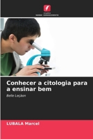 Conhecer a citologia para a ensinar bem (Portuguese Edition) 6208307341 Book Cover