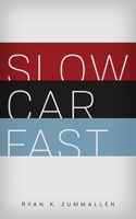 Slow Car Fast: The Millennial Mantra Changing Car Culture for Good 0578549700 Book Cover