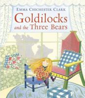 Goldilocks and the Three Bears 1406314846 Book Cover