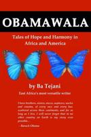 Obamawala: Tales of Hope and Harmony in Africa and America 1439244057 Book Cover