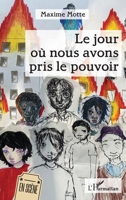 Le jour où nous avons pris le pouvoir (En Scène) (French Edition) 2336477637 Book Cover