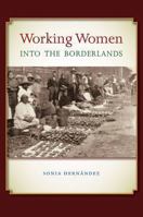 Working Women into the Borderlands 1623490413 Book Cover
