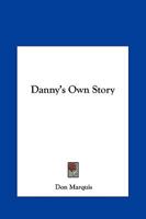 Danny's Own Story 1985264722 Book Cover