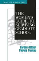 The Women′s Guide to Surviving Graduate School 0761903909 Book Cover
