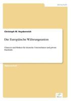 Die Europäische Währungsunion: Chancen und Risiken für deutsche Unternehmen und private Haushalte 3838603575 Book Cover