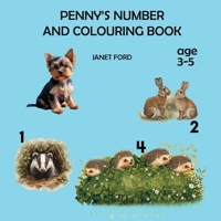 PENNY'S NUMBER AND COLOURING BOOK: A fun-filled book that introduces children to numbers, early word recognition, a delightful range of countryside ... images. (PENNY PUP'S ACTIVITY BOOKS) 1919482431 Book Cover