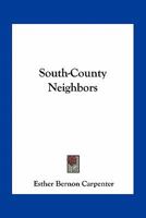 South-County Neighbors 1021993549 Book Cover