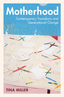 Motherhood: Contemporary Transitions and Generational Change 1009413341 Book Cover