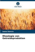 Rheologie von Getreideprodukten (German Edition) 6207749685 Book Cover