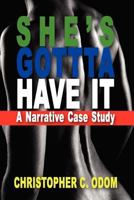 She's Gotta Have It: A Narrative Case Study 1434896897 Book Cover