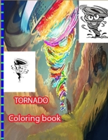 Tornado Coloring Book: for Kids and Adults with Fun, Easy, and Relaxing (Coloring Books for Adults and Kids 2-4 4-8 8-12+) High-quality images B08XLD3NK9 Book Cover