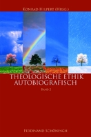 Theologische Ethik - Autobiographisch: Band 2 3506767720 Book Cover