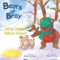 Bears of Bray: What Makes Yellow Snow? 1739358007 Book Cover