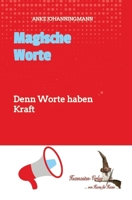 Magische Worte: Denn Worte haben Kraft 3384183584 Book Cover