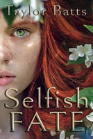 Selfish Fate 1737838206 Book Cover