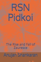 RSN Pidkoi: The Rise and Fall of Zauresce B0915N2D8P Book Cover