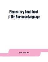 Elementary hand-book of the Burmese language 9353864135 Book Cover