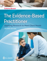 The Evidence-Based Practitioner: Applying Research to Meet Client Needs 1719642818 Book Cover
