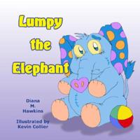 Lumpy the Elephant 099651340X Book Cover