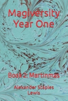 Magiversity Year One: Book 2: Martinmas B0H6N2QZMX Book Cover