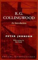 R.G. Collingwood: An Introduction (Bristol Introductions) 1855065304 Book Cover