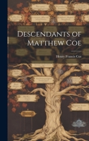 Descendants of Matthew Coe 1022216368 Book Cover