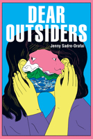 Dear Outsiders: Poems 1629222380 Book Cover