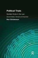 Political Trials: Gordian Knots in the Law 1138530263 Book Cover