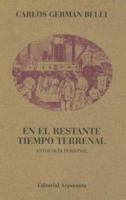 En el Restante Tiempo Terrenal: Antologia Personal (Biblioteca de Poesia) (Spanish Edition) 9509282413 Book Cover