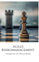 Agiles Risikomanagement: Strategien für eine Welt im Wandel 3384179110 Book Cover