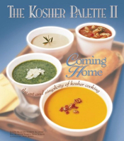 The Kosher Palette II: Coming Home, the Art and Simplicity of Kosher Cooking 0967663814 Book Cover