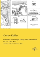 Geschichte Der Festungen Danzig Und Weichselmunde Bis Zum Jahre 1814 3741147656 Book Cover