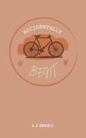 Accidentally Bent B0C7JL7CLR Book Cover