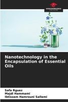 Nanotechnology in the Encapsulation of Essential Oils 6207731255 Book Cover