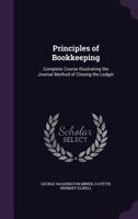 Principles of Bookkeeping; Introductory Course, Illustrating the Journal Method of Closing the Ledger B000879DCQ Book Cover