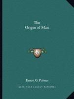 The Origin of Man 0766138445 Book Cover