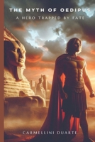 The Myth of Oedipus: A Hero Trapped by Fate (Mitologias do Mundo: As Histórias que Moldaram a Humanidade) B0DWF99KD9 Book Cover