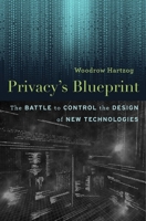 Privacy’s Blueprint: The Battle to Control the Design of New Technologies 0674976002 Book Cover