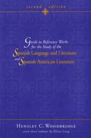 Guide to Reference Works for the Study of the Spanish Language and Literature and Spanish American Literature (Selected Bibliographies in Language and Literature, 5) 0873529685 Book Cover