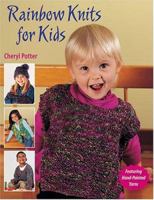 Rainbow Knits For Kids 156477564X Book Cover