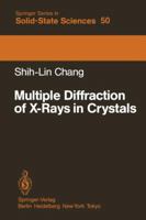 Multiple Diffraction of X-Rays in Crystals (Springer Series in Solid-State Sciences) 3642821685 Book Cover