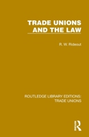 Trade Unions and the Law (Routledge Library Editions: Trade Unions) 1032385189 Book Cover