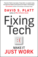 Fixing Tech: Make It Just Work 1394426119 Book Cover