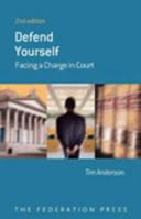 Defend Yourself: Facing A Charge In Court 1862879613 Book Cover